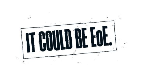 Stamp-style graphic with bold uppercase text reading 'IT COULD BE EOE' enclosed in a rough, distressed rectangular border, creating an authentic stamp appearance.