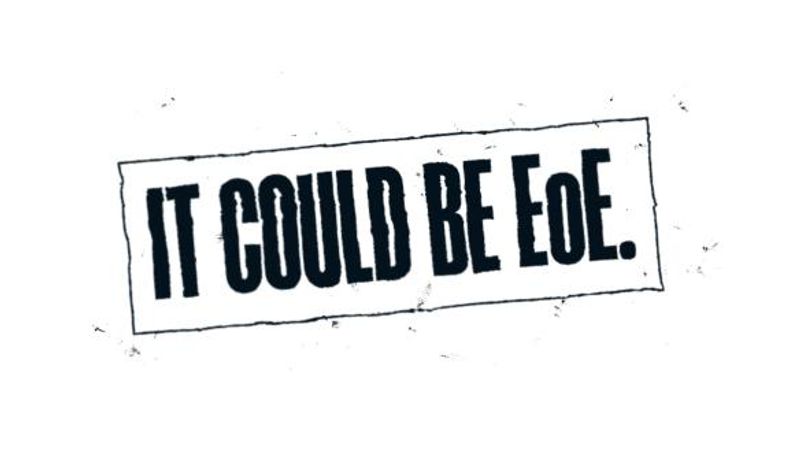 Stamp-style graphic with bold uppercase text reading 'IT COULD BE EOE' enclosed in a rough, distressed rectangular border, creating an authentic stamp appearance.